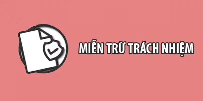 Vai trò của điều khoản miễn trừ trách nhiệm 8XBET